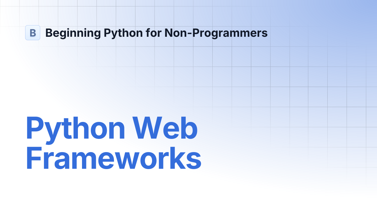 Python Web Frameworks | Beginning Python for Non-Programmers